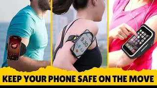 Best Phone Armband (Secure Your Phone, Enjoy Your Workout)