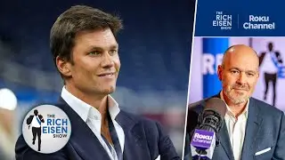 “Wow!” - Rich Eisen Reacts to the Restrictions the NFL Has Placed on Tom Brady as a FOX Broadcaster