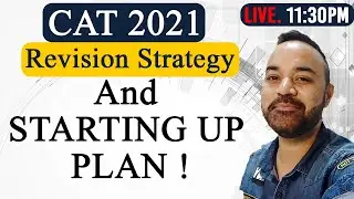 CAT 2021 Revision Strategy And STARTING UP PLAN !