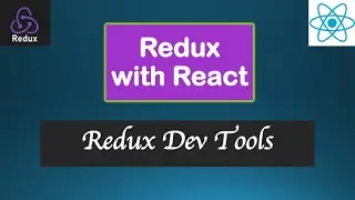 React JS Tutorial - Redux and React Lesson#17b  - Redux DevTools - Chrome Extension for Redux