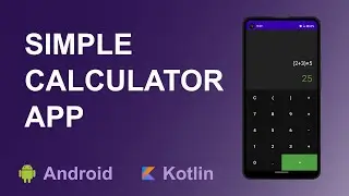 Creating Simple Calculator App in Android Studio using Kotlin