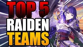 TOP 5 BEST RAIDEN SHOGUN TEAM COMPS | GENSHIN IMPACT