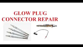 Glow Plug Connector Repair