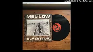 Mel-Low FT. Redman - Blaze It Up (12