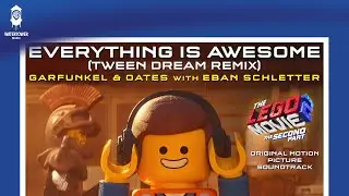 The LEGO Movie 2 Official Soundtrack | Everything Is Awesome (Tween Dream Remix) - Garfunkel & Oates