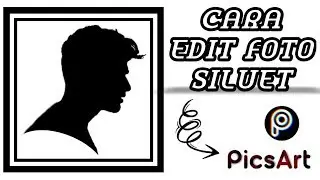 CARA EDIT FOTO SILUET DI ANDROID // PICSART TUTORIAL