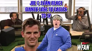 Joe & Evan React: Giants lose to Eagles 23-17.