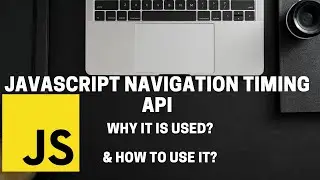 Learn How to Use JavaScript Navigation Time API ( in 4 minutes )