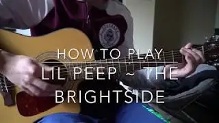 The Brightside // Lil Peep // Easy Guitar Lesson