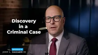 Discovery in a Criminal Case Explained by Federal & Criminal Defense Lawyer John L. Calcagni, III