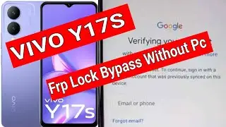 VIVO Y17s Frp Bypass V2310 Unlock Google Account Lock Without Pc