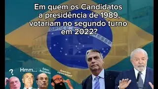 Em quem os Candidatos de 1989 votariam no segundo turno de 2022?