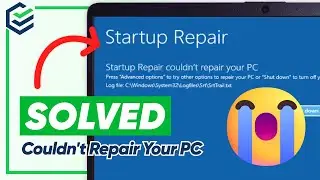 [NEW 5 Ways] How to Fix Startup Repair Couldn't Repair Your PC on Windows 11/10 | 2023