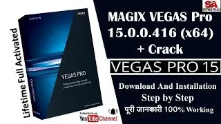 MAGIX VEGAS Pro 15 0 0 416 x64 + Crack 2019 |  {FULL ACTIVATED} 100% Working | IN HINDI