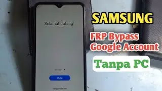 Samsung Frp Bypass 2024 Lupa Akun Google Tanpa PC