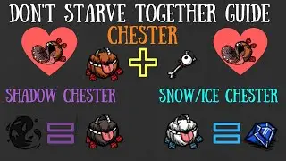 Don't Starve Together Guide: Chester