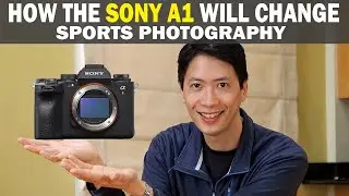 SONY a1 PREVIEW: HOW WILL IT CHANGE SPORTS PHOTOGRAPHY?