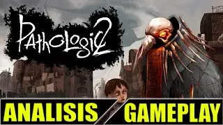 PATHOLOGIC 2 -UNA HISTORIA MUY CAÓTICA | ANALISIS GAMEPLAY ESPAÑOL