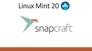 How to Enable Snap Store and Install Snap App in Linux Mint 20