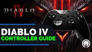 Diablo IV: Ultimate Controller Guide | PC & Console | Player Guides