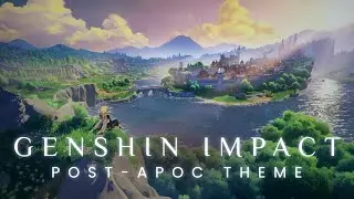 Genshin Impact Main Theme (Post-Apocalyptic Version) | Genshin Impact