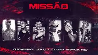 MISSÃO - Fb de Saquarema | GuerraOg | Sa1le | Diveh | Young Noize ( Música Oficial )