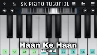 Haan Ke Haan - Maharaj | 100% PIANO TUTORIAL on Perfect Piano App