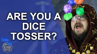 Ways you may be doing Dice Wrong -  Player Character Tips