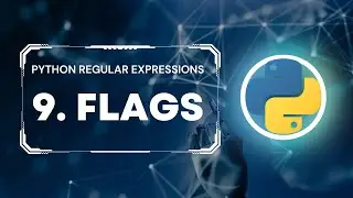 Python Regular Expressions Tutorial #9: Compilation Flags