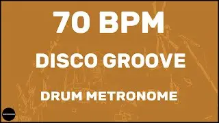 Disco Groove | Drum Metronome Loop | 70 BPM