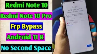 Redmi Note 10/Note 10 Pro Frp Bypass/Google Account Unlock Android 11 | Update Miui 12 | Without PC