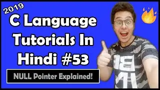 NULL Pointer In C Language: C Tutorial In Hindi #53