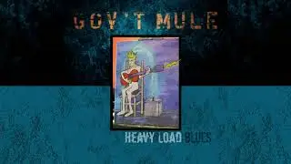 Gov't Mule - Heavy Load (Official Audio)