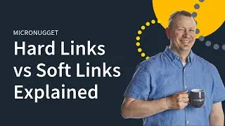 MicroNuggets: Hard Links versus Soft Links Explained