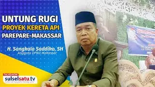 Untung Rugi Proyek Kereta Api Parepare-Makassar | Talkshow Bersama DPRD Kota Makassar