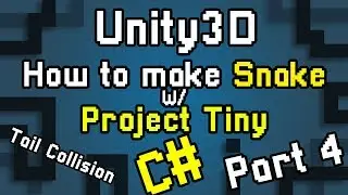 Project Tiny C# SNAKE | Part 4 | Tail Collision and Removal