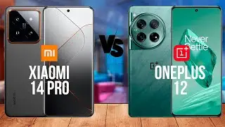 Xiaomi 14 Pro против OnePlus 12