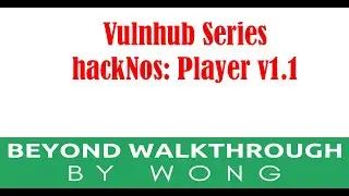 Cyber Security | Ethical Hacking | Pentesting  | Vulnhub | Walkthrough | hackNos: Player v1.1