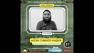 Mizan (tərəzi) haqdır | Qiyamət günü mizan-tərəzi qoyulacaq