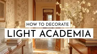 HOW TO DECORATE LIGHT ACADEMIA! The Sunny side of Dark Academia🌞