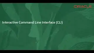 OCI Interactive Command Line Interface (CLI) Demo