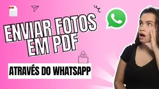 Como Mandar Foto em Pdf Pelo Whatsapp