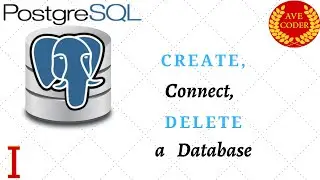 01 -  Create a database and connect to it - PostgreSQL for Beginners