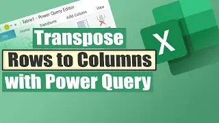 How to Transpose Rows to Columns Using Power Query in Excel | Excelgraduate