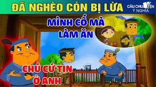 ĐÃ NGHÈO CÒN BỊ LỪA - Phim hoạt hình CÂU CHUYỆN Ý NGHĨA | TRUYỆN CỔ TÍCH HAY NHẤT 2024