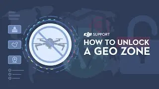 How to Unlock Geo Zones for DJI Drones