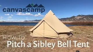 How to Pitch a Sibley Bell Tent - CanvasCamp