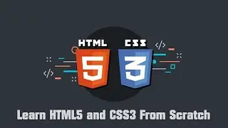 Learn HTML5 and CSS3 From Scratch