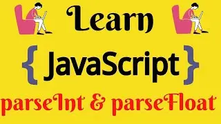 JavaScript Lecture - 57 parseInt & parseFloat Method