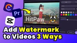 (2024) How to Add Watermark or Logo to Videos | 3 Ways Tutorial